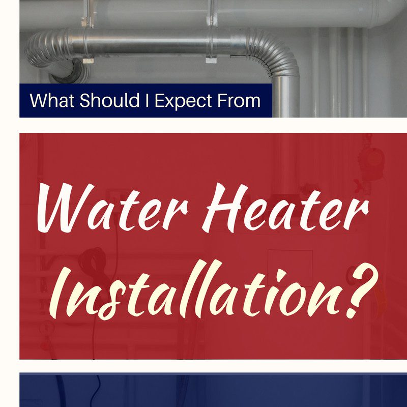 What Should I Expect From Water Heater Installation?